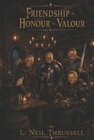 Friendship - Honour - Valour 1988417570 Book Cover