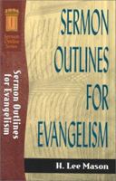 Sermon Outlines for Evangelism 0801061202 Book Cover