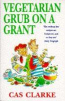 Vegetarian Grub on a Grant 0747252041 Book Cover
