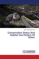 Conservation Status And Habitat Use Pattern Of Otters 3659484180 Book Cover