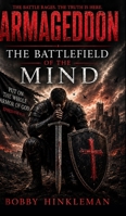 Armageddon "The Battlefield of the Mind" B0HCY4QSQZ Book Cover