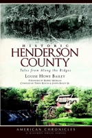 Historic Henderson County: Tales from Along the Ridges 1609491025 Book Cover