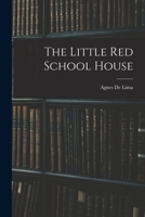 The Little Red School House 1016615787 Book Cover