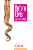 Before Elvis There Was Nothing 156689168X Book Cover