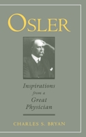 Osler: Inspirations from a Great Physician 0195112512 Book Cover