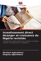 Investissement direct étranger et croissance du Nigéria revisités: Investissement direct étranger et croissance du Nigéria revisités : Une analyse de co-intégration 6207632869 Book Cover