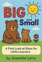 BIG and Small: A First Look at Sizes for Little Learners (Shine, Little Lights!) B0FP5C6RSS Book Cover