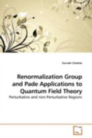 Renormalization Group and Pade Applications to Quantum Field Theory: Perturbative and non-Perturbative Regions 3639177797 Book Cover