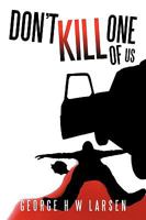Don't Kill One of Us 144900184X Book Cover