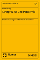 Strafprozess Und Pandemie: Eine Untersuchung Anhand Der Covid-19 Pandemie (Studien zum Strafrecht, 124) 3756007839 Book Cover
