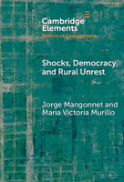Shocks, Democracy, and Rural Unrest (Elements in the Politics of Development) 100973914X Book Cover