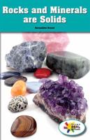 Rocks and Minerals Are Solids 1499492952 Book Cover