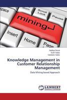 Knowledge Management in Customer Relationsh​ip Management 3659504432 Book Cover