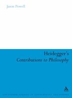 Heidegger's Contributions to Philosophy: Life and the Last God (Continuum Studies in Continental Philosophy) 0826496792 Book Cover