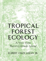 Tropical Forest Ecology: A View from Barro Colorado Island 0195096037 Book Cover