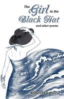 The Girl in the Black Hat and Other Poems 1600477216 Book Cover