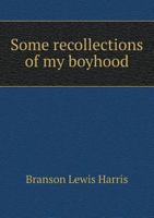 Some Recollection of My Boyhood 1016258755 Book Cover