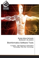 Bioinformatics Software Tools: A project - High Diploma In Information Technology /Web Site Technology 6139427754 Book Cover