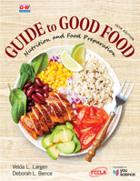 Guide to Good Food: Nutrition and Food Preparation 1631262262 Book Cover