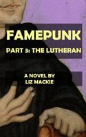 Famepunk: The Lutheran 1494342359 Book Cover