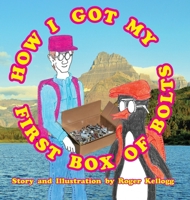 How I Got My First Box Of Bolts: Book 8 (My Favorite Penguin Illustrated Adventure) B0GGLP1YBW Book Cover