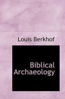 Biblical Archaeology 1016250703 Book Cover