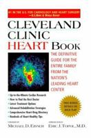 Cleveland Clinic Heart Book: The Definitive Guide for the Entire Family from the Nation's Leading Heart Center 0786864958 Book Cover