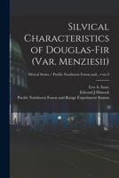 Silvical Characteristics of Douglas-fir (var. Menziesii); no.9 1014632838 Book Cover
