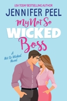 My Not So Wicked Boss (My Not So Wicked Series) 1686023448 Book Cover