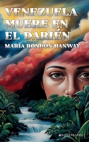 Venezuela muere en el Darién (Spanish Edition) B0F25LGJK5 Book Cover