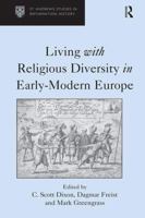 Living with Religious Diversity in Early-Modern Europe 0754666689 Book Cover
