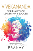 Vivekananda: Spirituality for Leadership & Success 9390391091 Book Cover