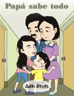 Papá sabe todo 1463323468 Book Cover