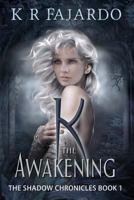 K: The Awakening 1503268985 Book Cover
