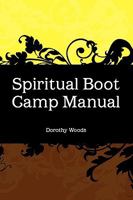 Spiritual Boot Camp Manual 1453538038 Book Cover