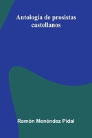 Antología de prosistas castellanos 1174788763 Book Cover