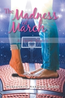 The Madness of March: A Love Story B0G76Q7D5R Book Cover