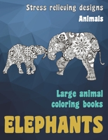 Large Animal Coloring Books - Animals - Stress Relieving Designs - Elephants null Book Cover