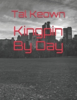 Kingpin By Day B0FCNVFV4L Book Cover