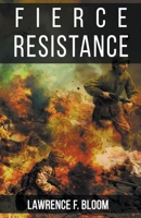 Fierce Resistance 1637773471 Book Cover