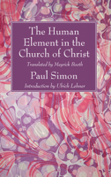 The Human Element in the Church of Christ B0007DKL6I Book Cover