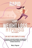 RAPID WEIGHT LOSS HYPNOSIS FOR WOMEN: Lose Weight with Powerful Self-Hypnosis Techniques, Get Your Body Heal, Burn fat Naturally, Stop Sugar Cravings, Mindfulness Diet and Meditation for Self Esteem. B08R68BTYX Book Cover
