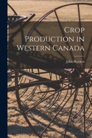 Crop Production in Western Canada 101924058X Book Cover