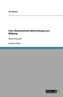 Eine Okonomische Betrachtung Von Bildung 3640833392 Book Cover