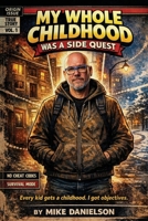 My Whole Childhood Was A Side Quest B0GGJNDFTP Book Cover