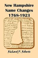 New Hampshire Name Changes, 1768-1923 0788405004 Book Cover