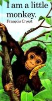 I Am a Little Monkey ("I Am" Series) 0812061497 Book Cover