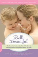 Belli Beautiful: The Essential Guide to the Safest Health and Beauty Products for Pregnancy, Mom, and Baby 0738214914 Book Cover