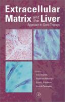 Extracellular Matrix and the Liver: Approach to Gene Therapy 012525251X Book Cover