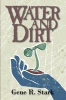 Water and Dirt 0878396675 Book Cover